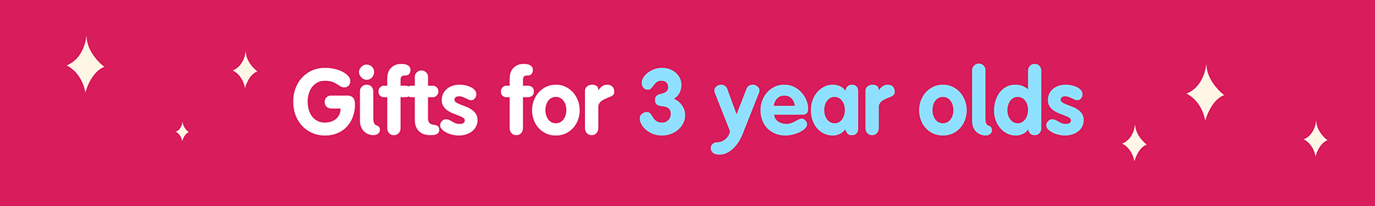 Gifts for all ages 2024_digital assets_ELC_2024_3_Yrs_Top Banner_2000x300px.jpg Gifts for all ages 2024_digital assets_ELC_2024_3_Yrs_Top Banner_2000x300px.jpg